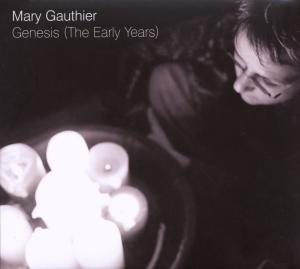 Cover van Gauthier, Mary – Genesis: the Early Years