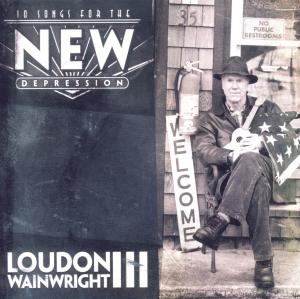 Cover van Loudon Wainwright Iii – 10 Songs For the New Depression