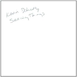 Cover van Doherty, Kevin – Seeing Things