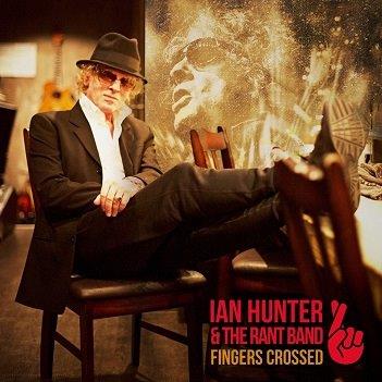Cover van Hunter, Ian & Rant Band – Fingers Crossed