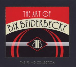 Cover van Beiderbecke, Bix & Frankie Trumbauer – Art of Bix Beiderbecke