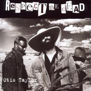 Cover van Taylor, Otis – Respect the Dead