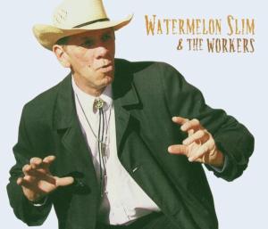 Cover van Watermelon Slim – And the Workers