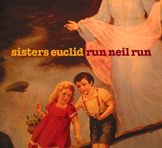 Cover van Sisters Euclid – Run Neil Run
