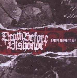 Cover van Death Before Dishonor – Better Ways To Die