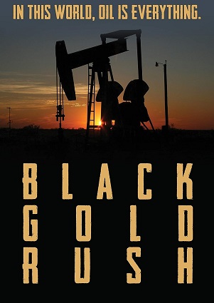 Black Gold Rush, a New American Dream