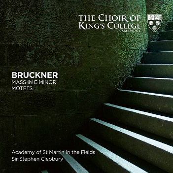 Cover van King's College Choir, Cambridg – Bruckner: Mass In E Minor/Motets
