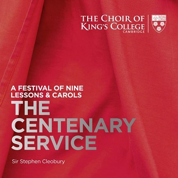 Cover van King's College Choir, Cambridg – Centenary Service: a Festival of Nine Lessons & Carols