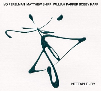 Cover van Perelman, Ivo/Matthew Shipp/William Parker/Bobby Kapp – Ineffable Joy