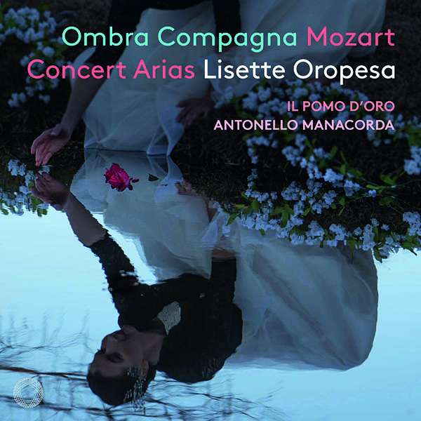 Ombra Compagna: Mozart Concert Arias