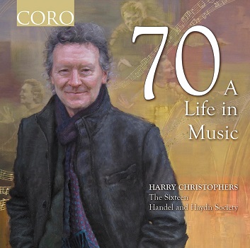 Cover van Sixteen & Harry Christophers – 70 - a Life In Music