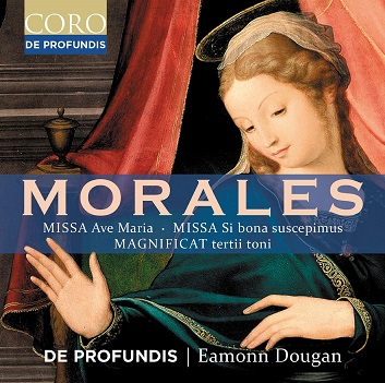Morales: Missa Ave Maria, Missa Si Bona Suscepimus & Magnificat Tertii Toni
