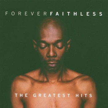 Cover van Faithless – Forever Faithless: the Greatest Hits