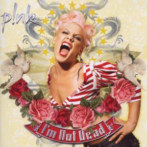 Cover van P!Nk – I'm Not Dead