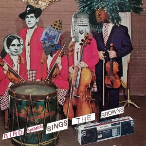 Cover van Bird Names – Sing the Browns