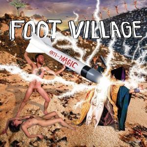 Cover van Foot Village – Anti Magic