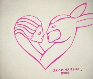 Cover van Bran Van 3000 – Rose