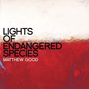 Cover van Good, Matthew – Lights of Endangered Species