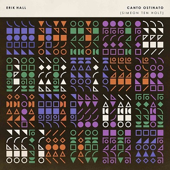 Cover van Hall, Erik – Canto Ostinato (Simeon Ten Holt)