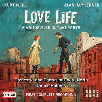 Cover van Orchestra and Chorus of Opera North – Kurt Weill: Love Life