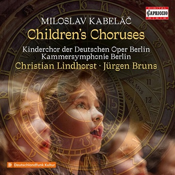 Cover van Kinderchor Der Deutschen Oper Berlin – Miloslav Kabelac: Children's Choruses