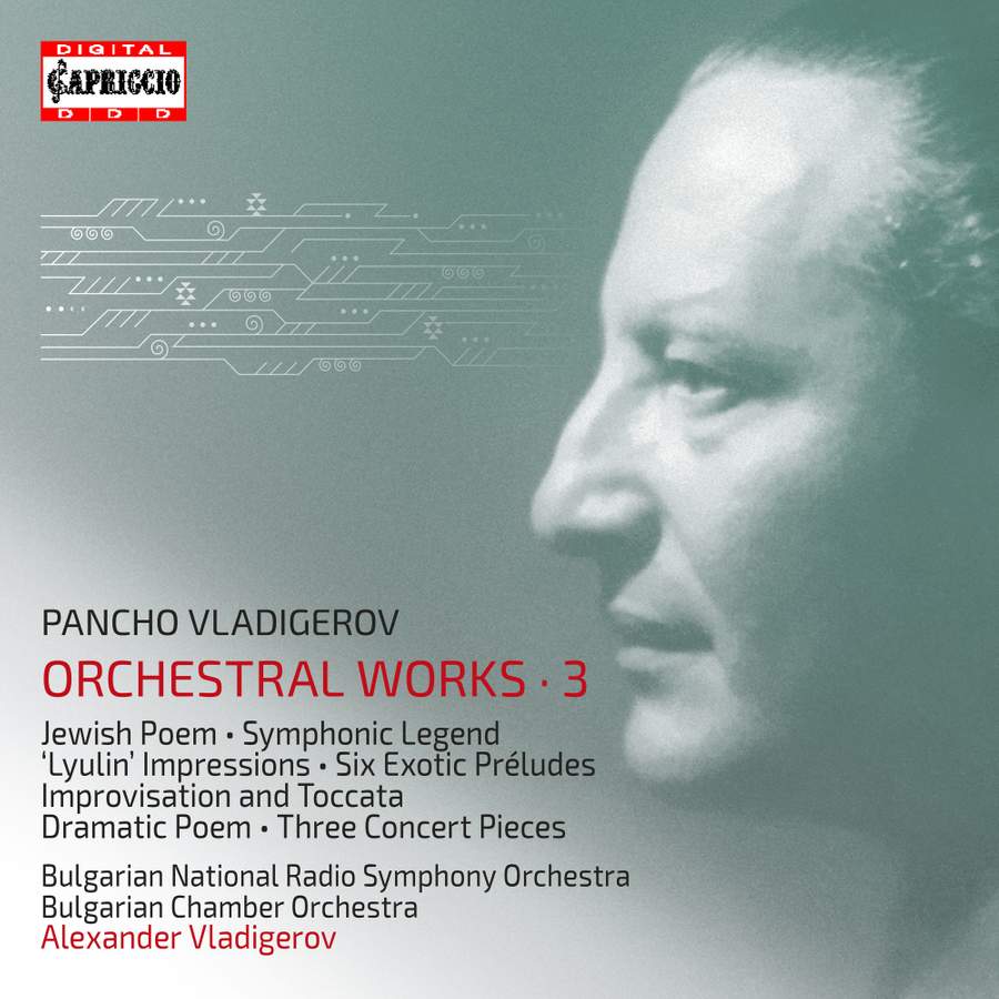 Cover van Bulgarian Chamber Orchestra – Pancho Vladigerov: Orchestral Works (Vol. 3)