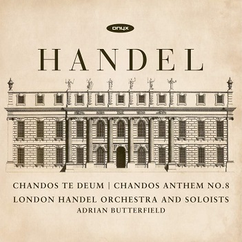Cover van Butterfield, Adrian & London Handel Orchestra – Handel: Chandos Te Deum / Chandos Anthem No. 8