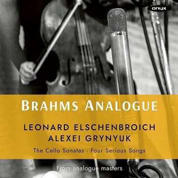 Brahms Analogue: Cello Sonatas Nos. 1 & 2 / Four Serious Songs
