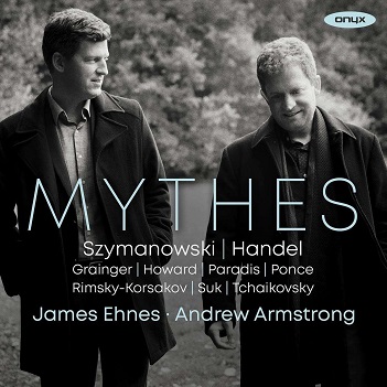 Cover van Ehnes, James – Mythes: Szymanowski/Handel/Tchaikovsky