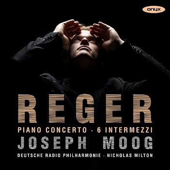 Cover van Moog, Joseph – Reger Piano Concerto/6 Intermezzi
