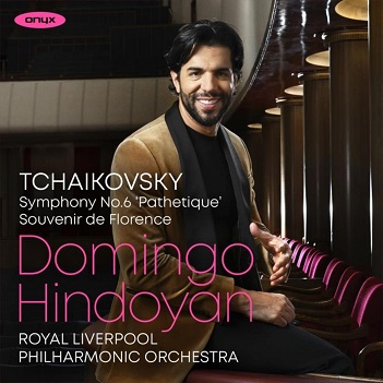 Cover van Hindoyan, Domingo & Royal Liverpool Philharmonic Orchestra – Tchaikovsky: Symphony No. 6 'Pathetique'/Souvenir De Florence