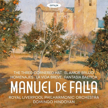 Cover van Royal Liverpool Philharmonic Orchestra & Domingo Hindoyan – Manuel De Falla: El Sombrero De Tres Picos, El Amo