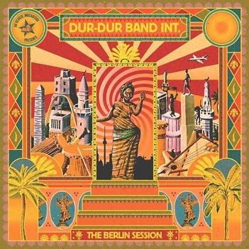 Cover van Dur-Dur Band Int. – The Berlin Session