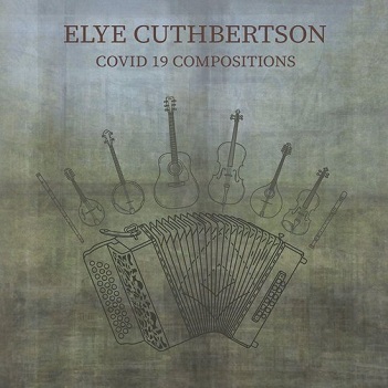 Cover van Cuthbertson, Elye – Covid 19 Compositions