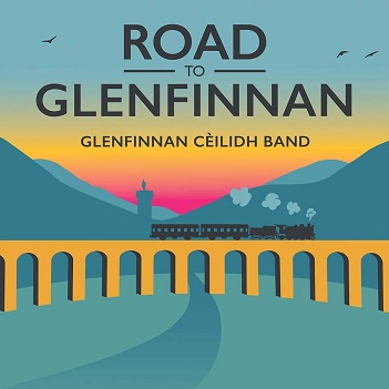 Cover van Glenfinnan Ceilidh Band – Road To Glenfinnan