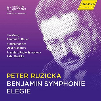 Cover van Frankfurt Radio Symphony & Peter Ruzicka – Peter Ruzicka: Benjamin Symphonie - Elegie