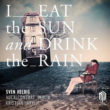 Helbig:I Eat the Sun and Drink the Rain