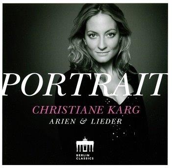 Cover van Karg, Christiane – Portrait: Christiane Karg: Arien & Lieder