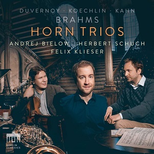 Brahms/Koechlin/Duvernoy/Kahn:Horn Trios