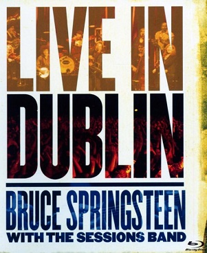 Cover van Springsteen, Bruce With the Sessions Band – Live In Dublin