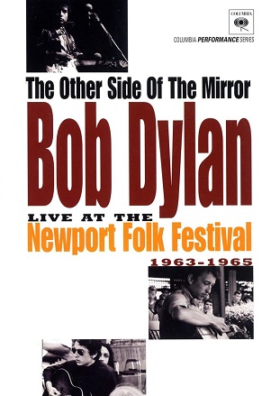 Cover van Dylan, Bob – The Other Side of the Mirror: Bob Dylan Live At the Newport Folk Festival 1963-1965