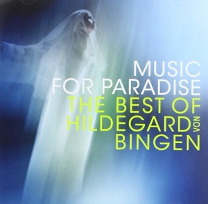 Music For Paradise - the Best of Hildegard von Bingen