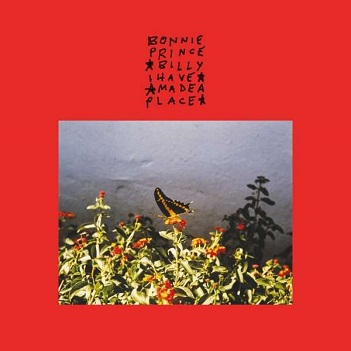 Cover van Bonnie Prince Billy – I Made a Place
