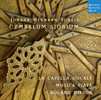Cover van Wilson, Roland & Anette Sichelschmidt & Ercole Nisini & Musica Fiata & La Capella Ducale – Schein: Cymbalum Sionium