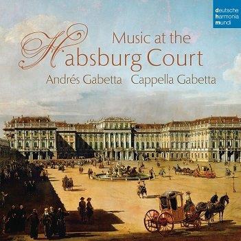 Cover van Cappella Gabetta – Music At the Habsburg Court