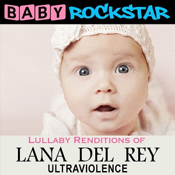 Lullaby Renditions of Lana Del Rey