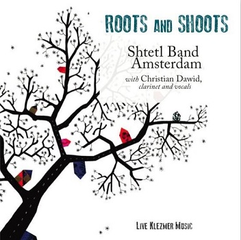 Cover van Shtetl Band Amsterdam – Roots and Shoots