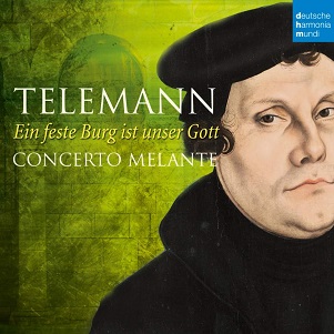 Cover van Concerto Melante – Telemann: Ein Feste Burg Ist Unser Gott