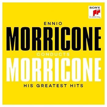 Ennio Morricone Conducts Morricone - His Greatest Hits