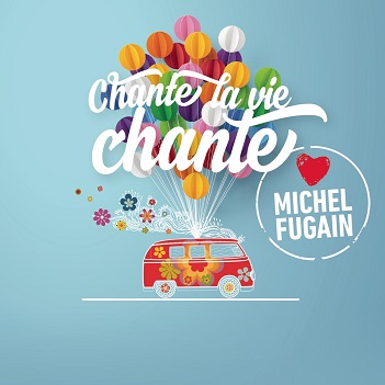 Cover van Various – Chante La Vie Chante (Love Michel Fugain)